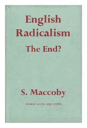 MACCOBY, SIMON - English Radicalism - the End?