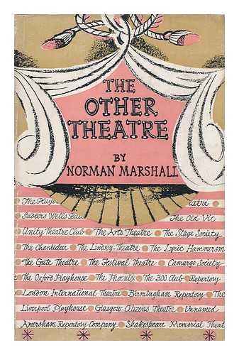 MARSHALL, NORMAN (1901-?) - The Other Theatre