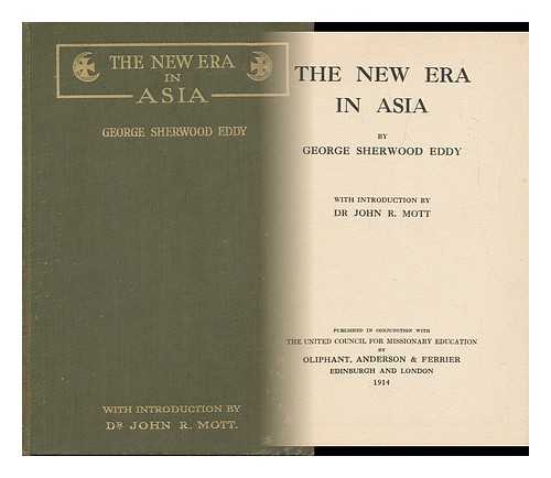 EDDY, GEORGE SHERWOOD (1871-1963) - The New Era in Asia