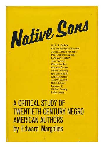 MARGOLIES, EDWARD - Native Sons; a Critical Study of Twentieth-Century Negro American Authors