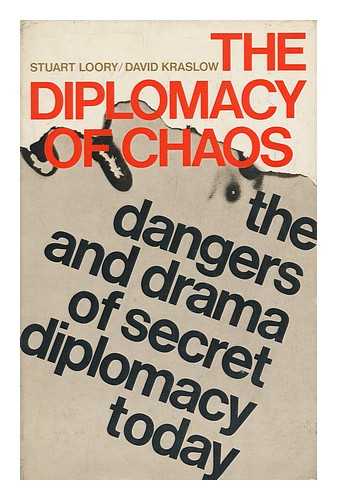 KRASLOW, DAVID & LOORY, STUART H (JOINT AUTHORS) - The Diplomacy of Chaos