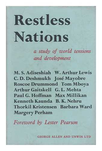 COUNCIL ON WORLD TENSIONS - RELATED NAME: CONFERENCE ON TENSIONS IN DEVELOPMENT (1961 : OXFORD UNIVERSITY) - Restless Nations; a Study of World Tensions and Development. Foreword by Lester B. Pearson