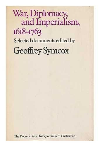 SYMCOX, GEOFFREY (COMP. ) - War, Diplomacy, and Imperialism, 1618-1763