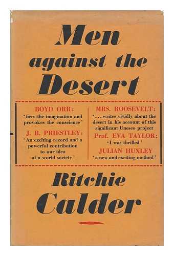 CALDER, RITCHIE - Men Against the Desert / Ritchie Calder ; Illustrations by Raymond S. Kleboe