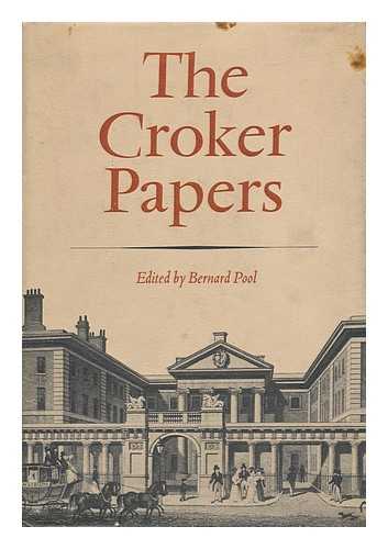 CROKER, JOHN WILSON - The Croker Papers, 1808-1857. Edited by Bernard Pool