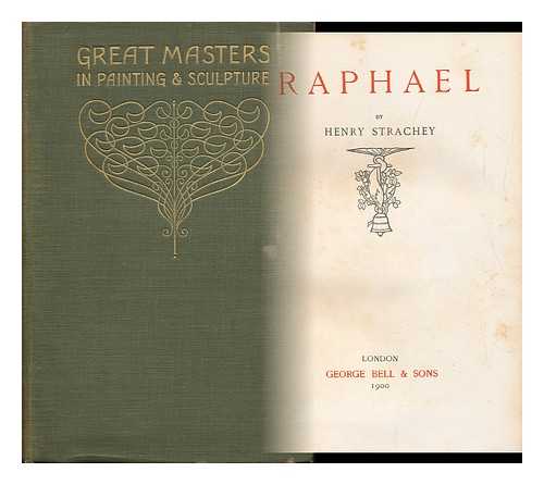 STRACHEY, HENRY - Raphael, by Henry Strachey