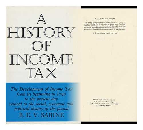 SABINE, B. E. V. (BASIL ERNEST VYVYAN) - A History of Income Tax