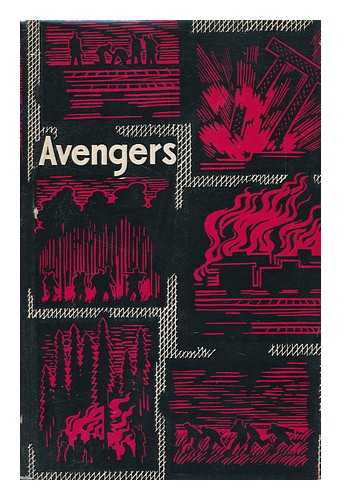 SKVIRSKY, DAVID (TRANS. BY) - Avengers; Reminiscences of Soviet Members of the Resistance Movement. [Translated from the Russian by David Skvirsky]