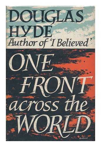 HYDE, DOUGLAS ARNOLD - One Front Across the World