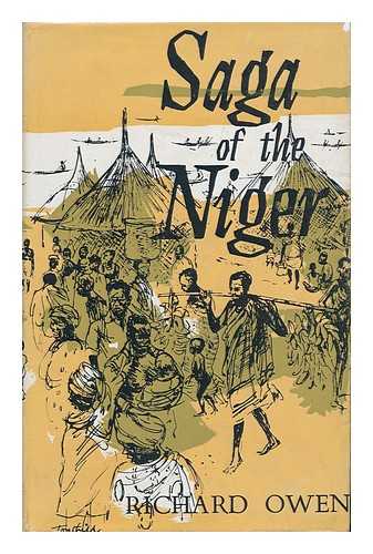 OWEN, RICHARD - Saga of the Niger