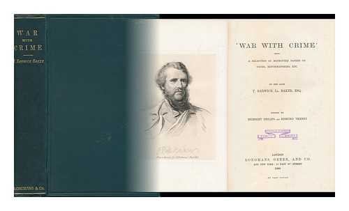 BAKER, T. BARWICK LL. (THOMAS BARWICK LLOYD) (1807-1886) - 'War with Crime'; Being a Selection of Reprinted Papers on Crime, Reformatories, Etc