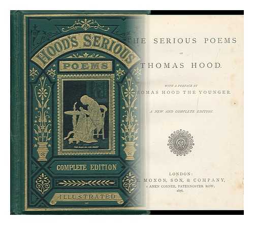 HOOD, THOMAS - The Serious Poems of Thomas Hood. with a Preface by Thomas Hood the Younger