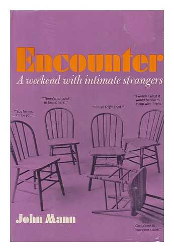 MANN, JOHN HARVEY - Encounter : a Weekend with Intimate Strangers