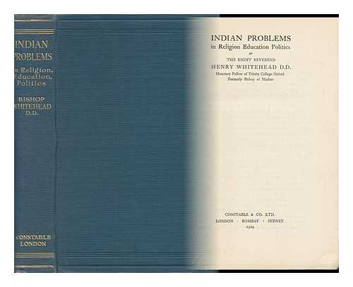 WHITEHEAD, HENRY (1853-1947) - Indian Problems in Religion, Education, Politics
