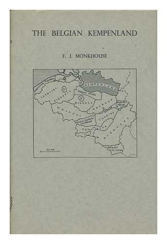 MONKHOUSE, F. J. - The Belgian Kempenland