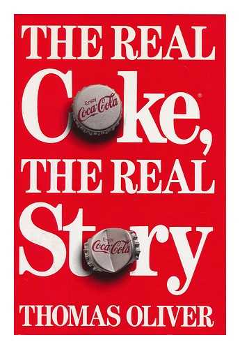 OLIVER, THOMAS (1950-?) - The Real Coke, the Real Story