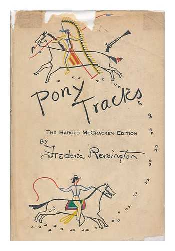 REMINGTON, FREDERIC - Pony Tracks, Written and Illustrated by Frederic Remington