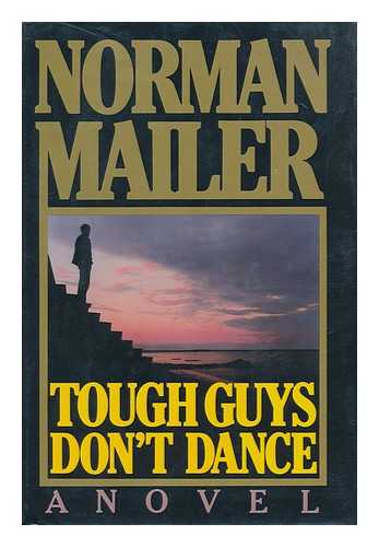 MAILER, NORMAN - Tough Guys Don't Dance / Norman Mailer