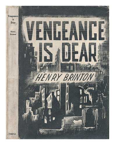 BRINTON, HENRY - Vengeance is Dear