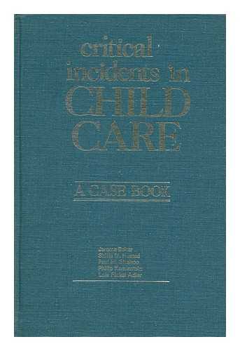 BEKER, JEROME - Critical Incidents in Child Care; a Case Book for Child Care Workers, by Jerome Beker in Collaboration with Shirle M. Husted and [Others]