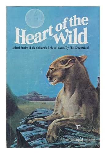 SCHWARZKOPF, CHET - Heart of the Wild. Illus. by Wayne Trimm