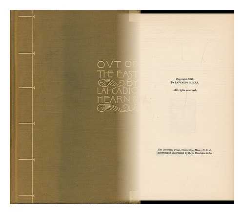 HEARN, LAFCADIO (1850-1904). ERSKINE, JOHN (1879-1951) ED. - 'Out of the East'; Reveries and Studies in New Japan, by Lafcadio Hearn ...