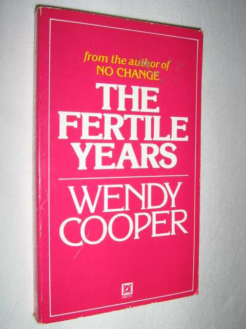 The Fertile Years by Wendy Cooper Small PB 0099222701 Arrow Books