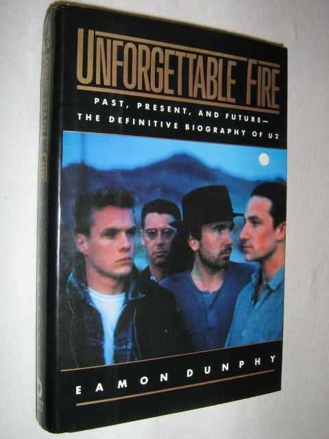 Unforgettable Fire by Eamon Dunphy