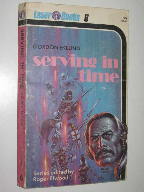 Serving in Time by Gordon Eklund