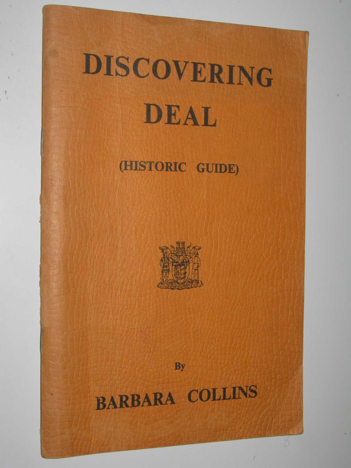 Discovering Deal (Historic Guide) by Barbara Collins 1st ed Softcover - Picture 1 of 3