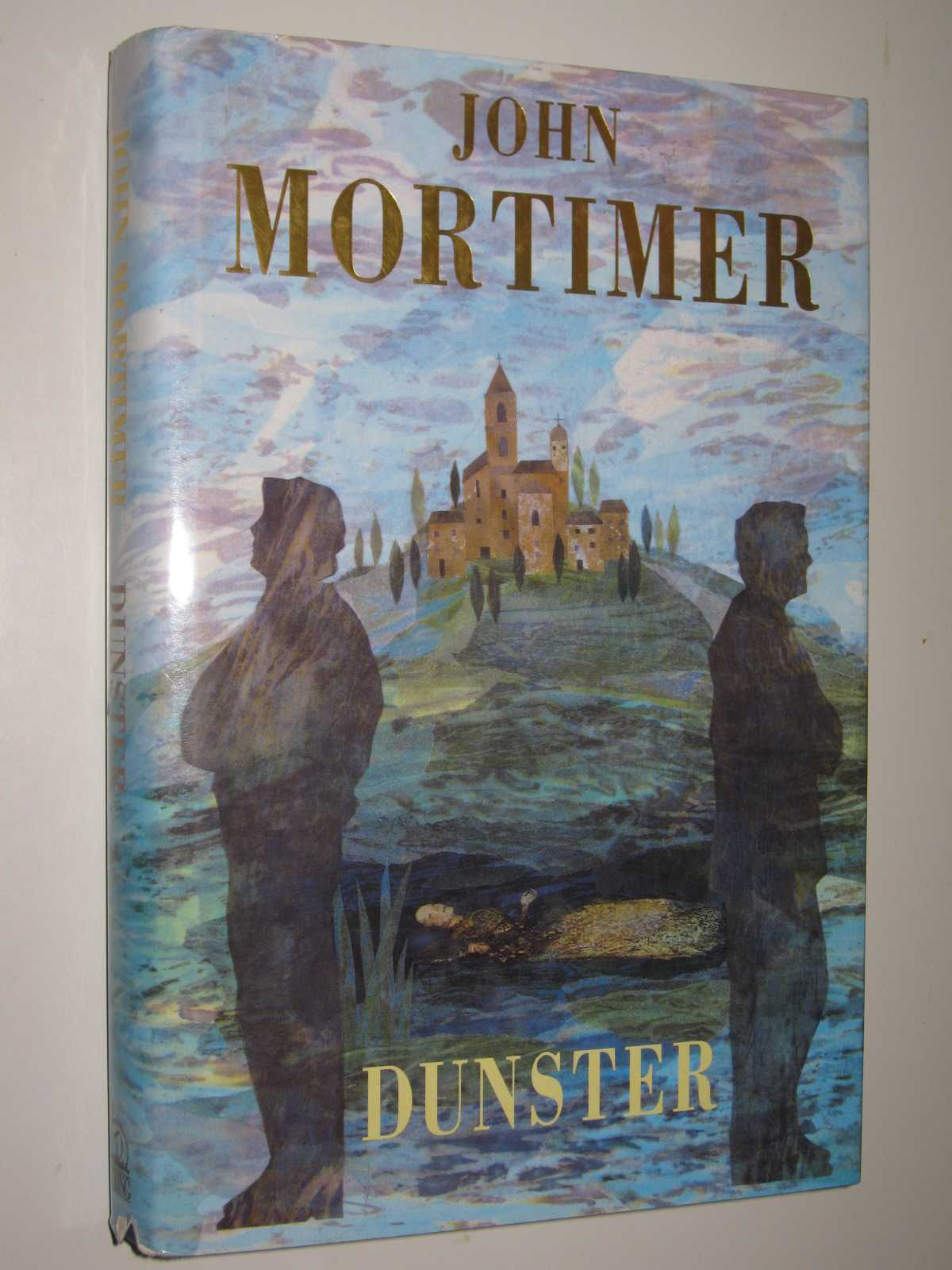 Dunster by John Mortimer 1st ed Hardcover 0670840599 Viking First Edition - Picture 1 of 3