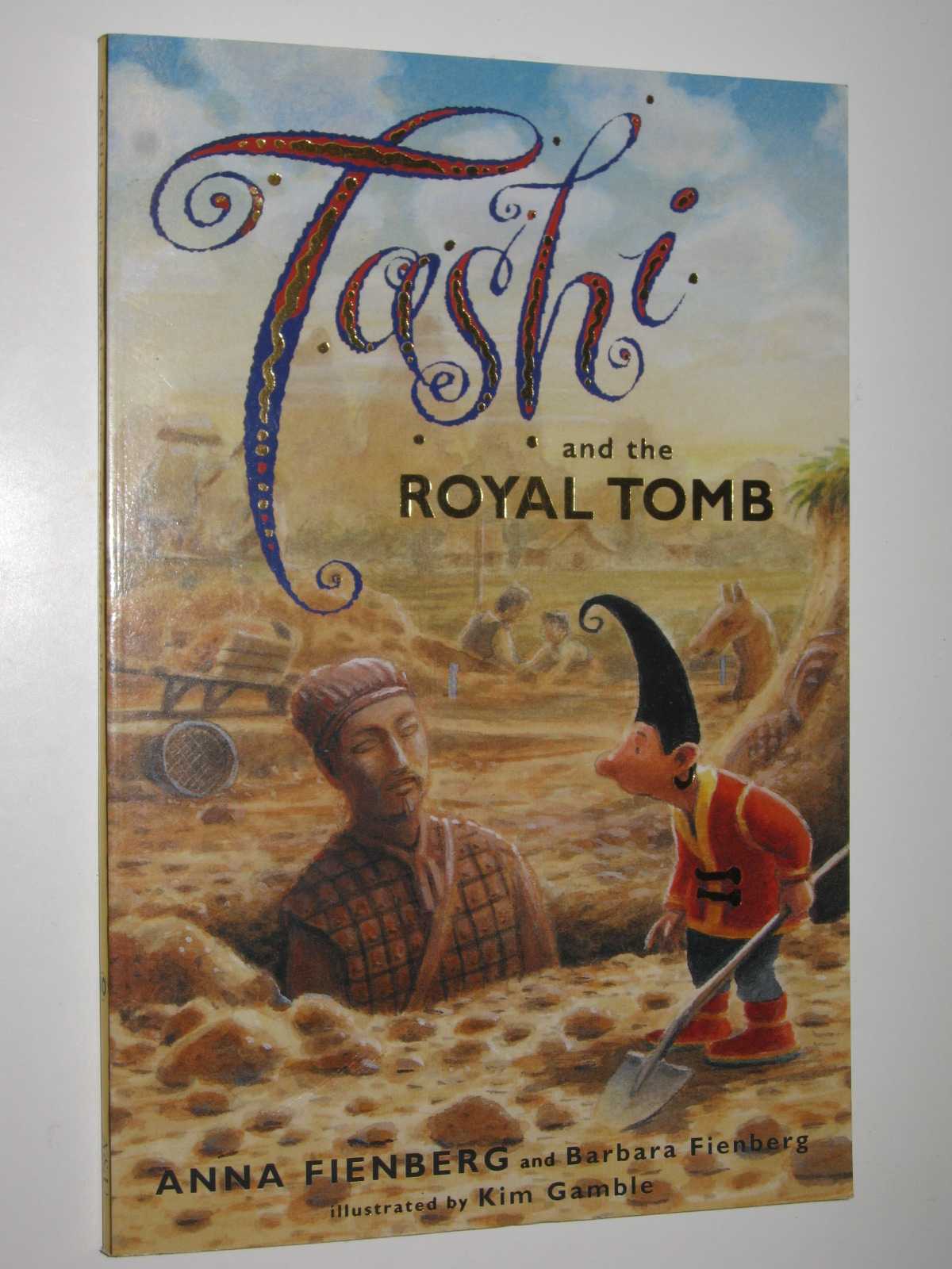 Tashi and the Royal Tomb [Tashi Series #10] by Anna Fienberg 1st ed ...