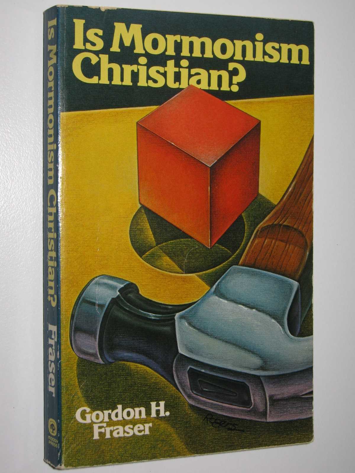Is Mormonism Christian? by Gordon H. Fraser Small PB 0802441696 Moody Press