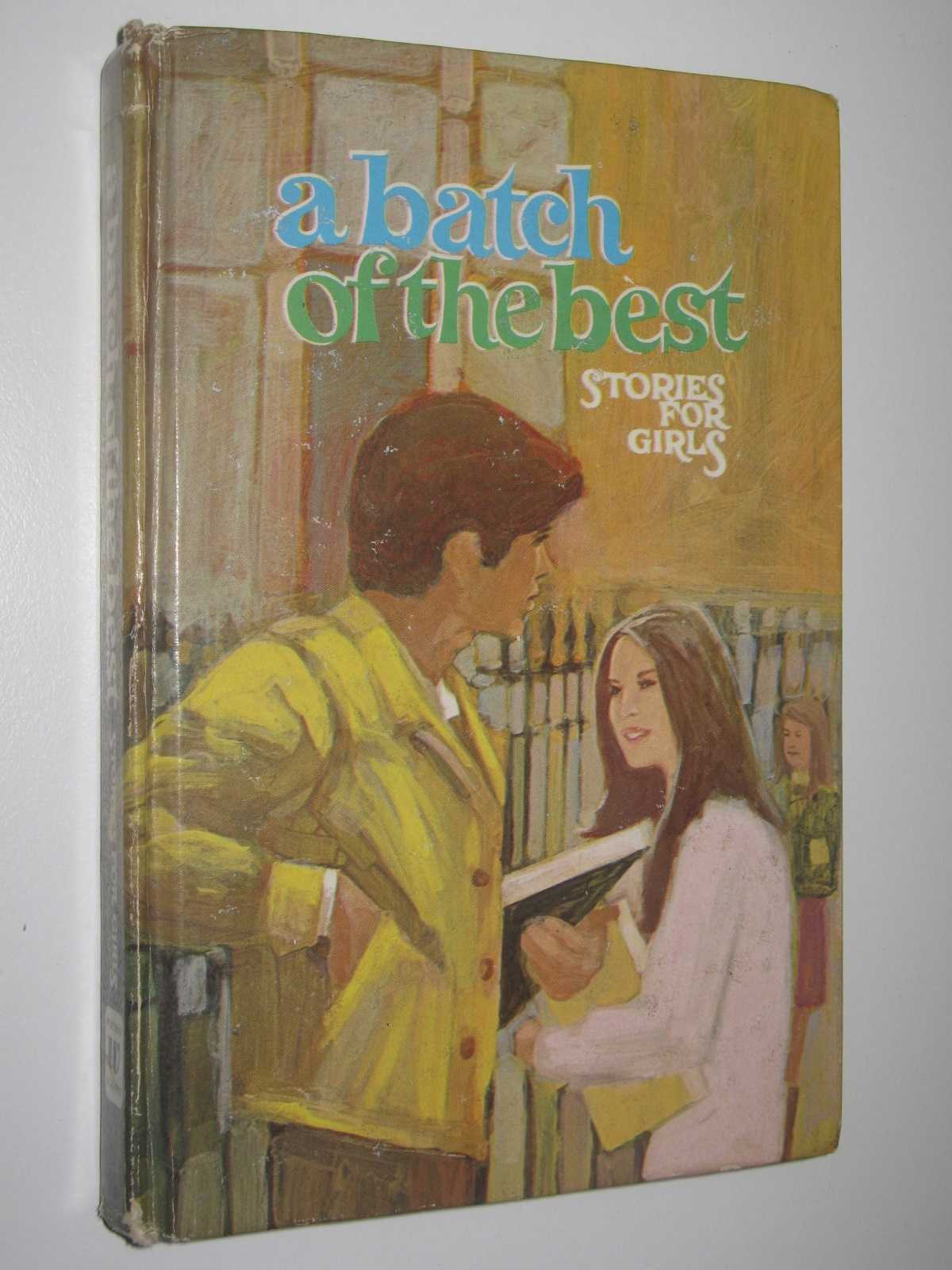 A Batch of the Best - Stories for Girls by Gretchen Greiner Hardcover