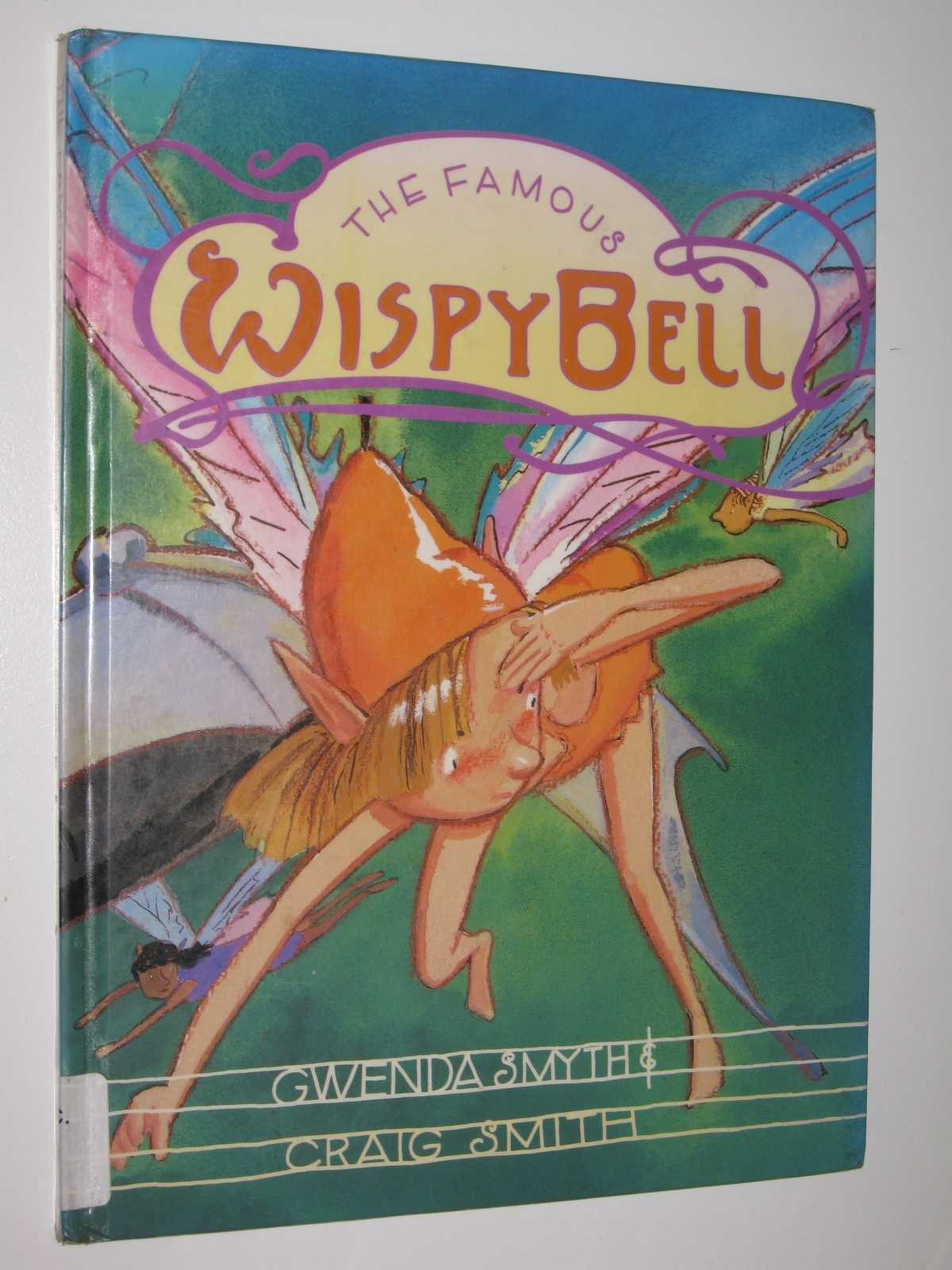 The Famous Wispy Bell by Gwenda Smyth 1st ed Hardcover 0850917603 Lothian - Picture 1 of 3