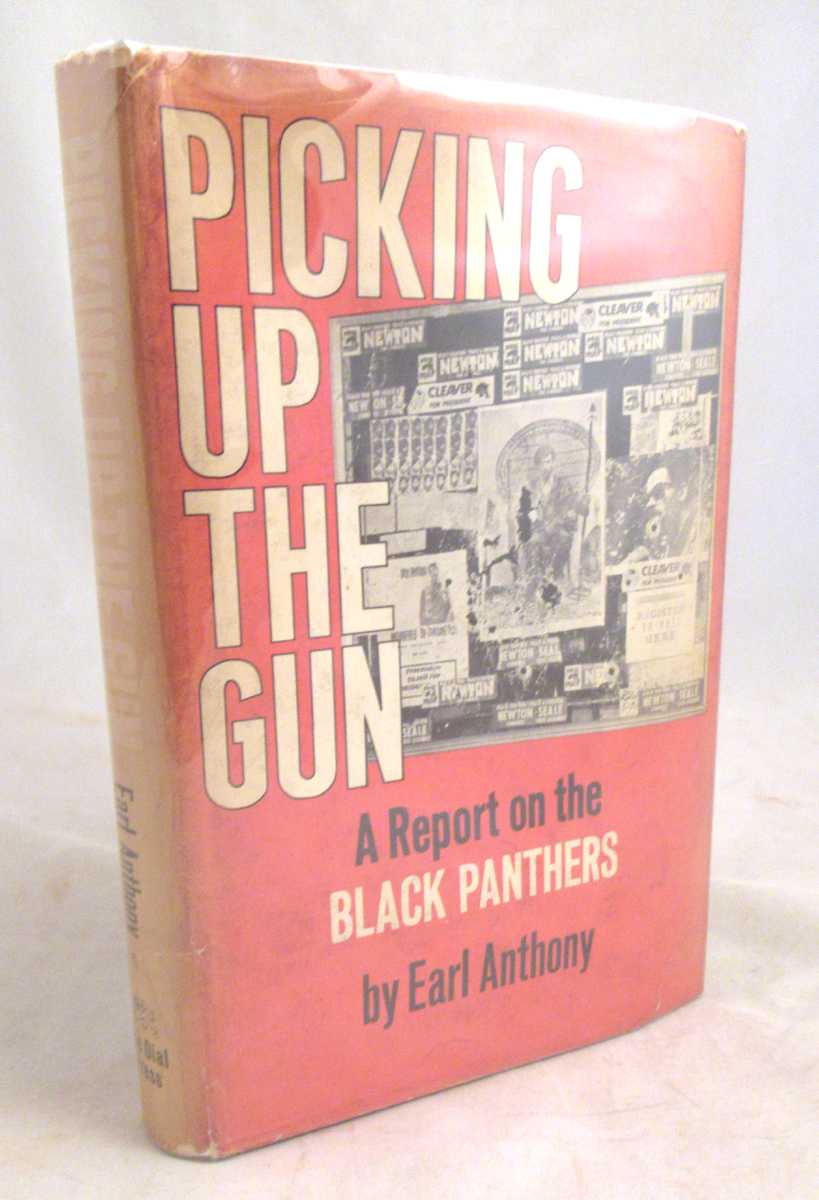 Anthony, Earl - Picking Up the Gun: A Report on the Black Panthers