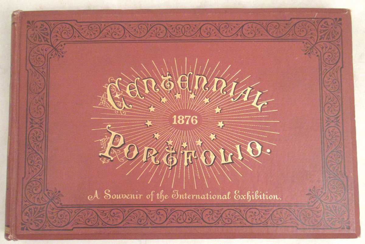 Westcott, Thompson - Centennial Portfolio: A Souvenir of the International Exhibition at Philadelphia