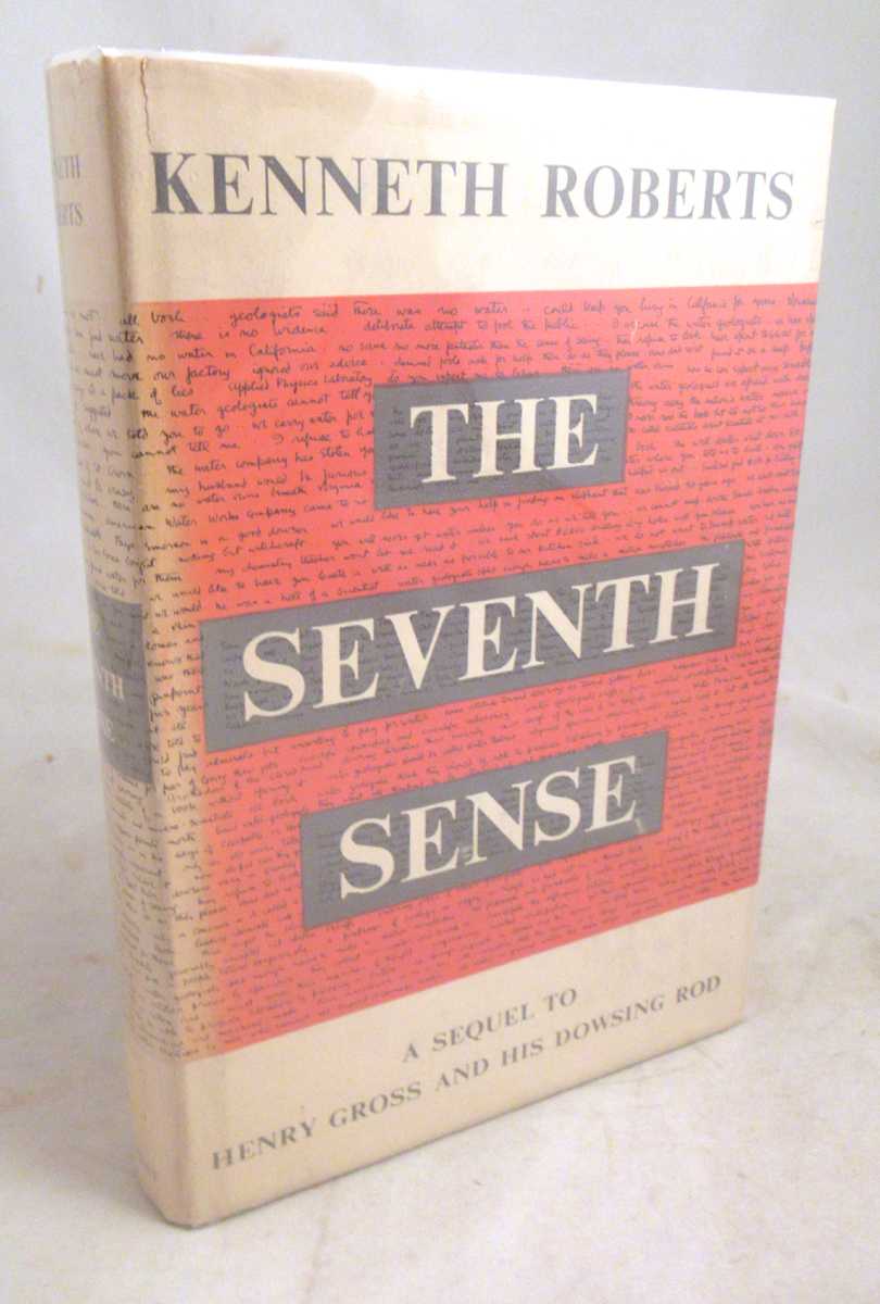 Roberts, Kenneth - The Seventh Sense [signed by Roberts and dowser Henry Gross]