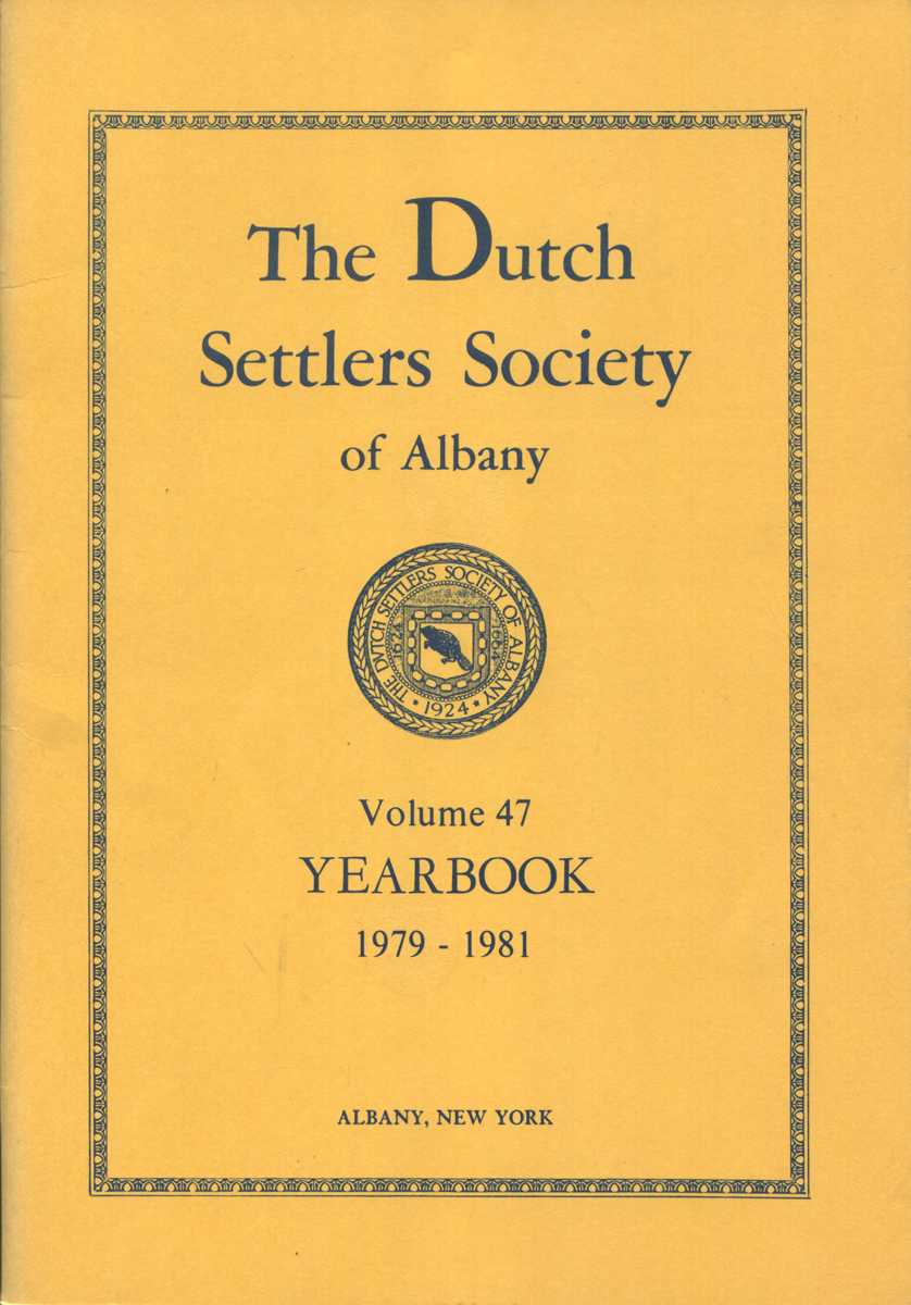 Various - The Dutch Settlers Society of Albany Yearbook Volume 47 1979-1981