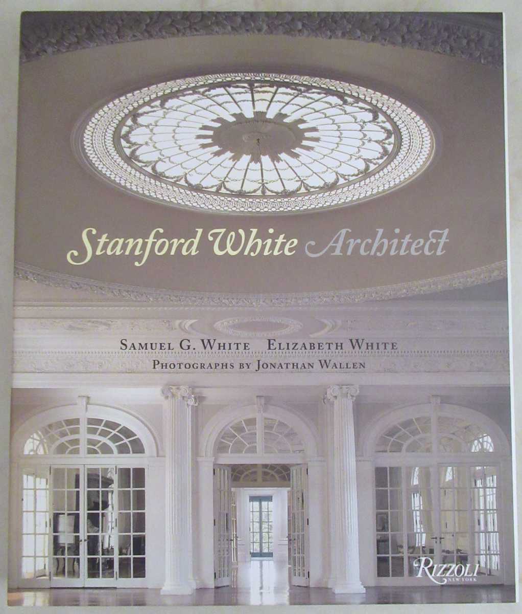White, Samuel G.; White, Elizabeth - Stanford White: Architect