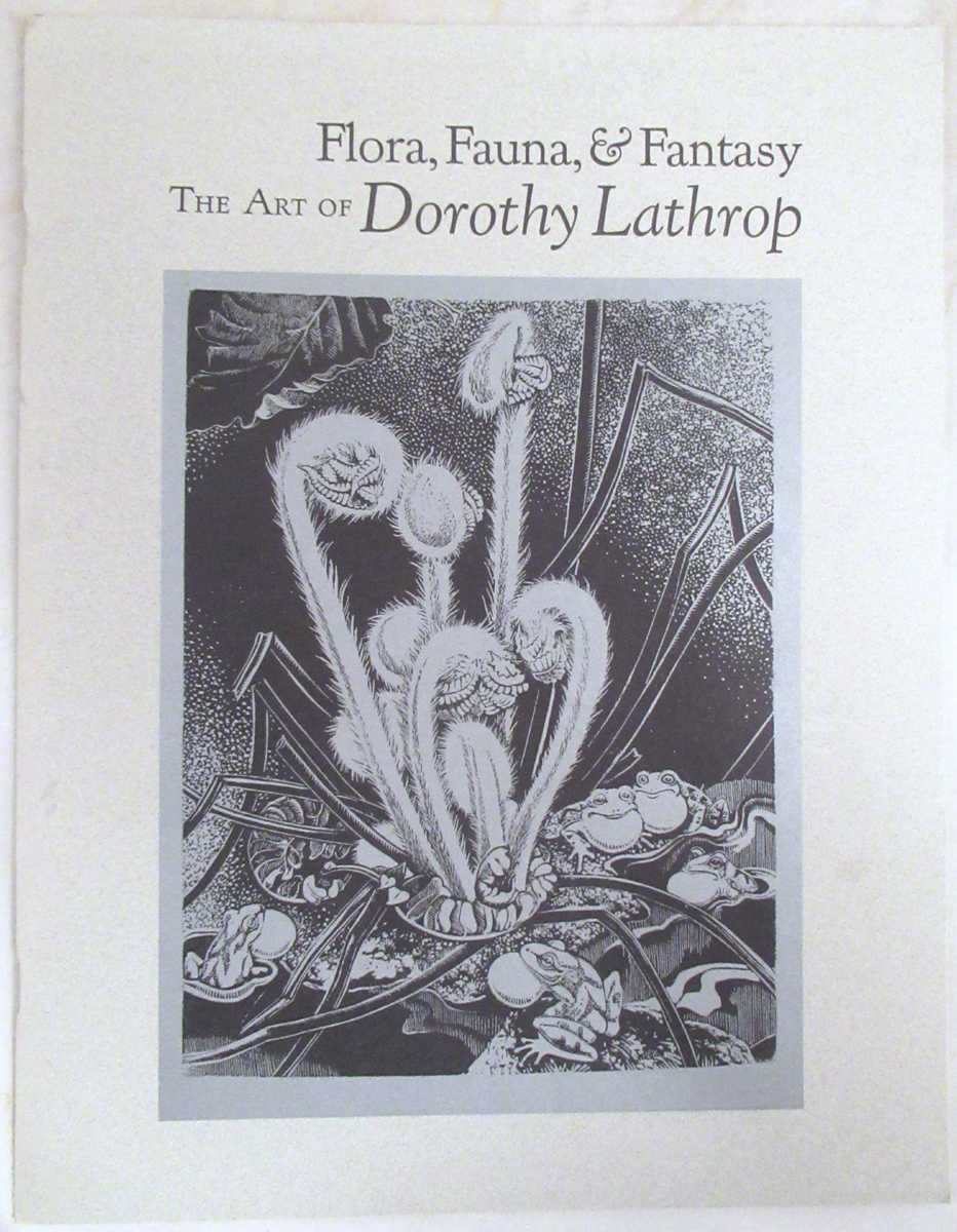 Roberts, Anne; O'Hara, Virginia; Semowich, Charles - Flora, Fauna, & Fantasy: The Art of Dorothy Lathrop