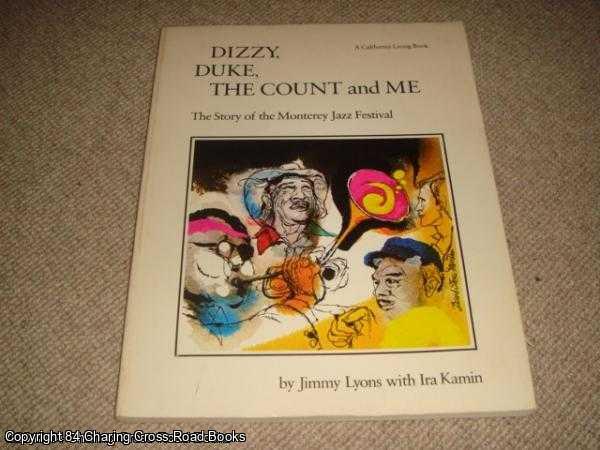 Lyons, Jimmy - Dizzy, Duke, the Count and Me: The Story of the Monterey Jazz Festival