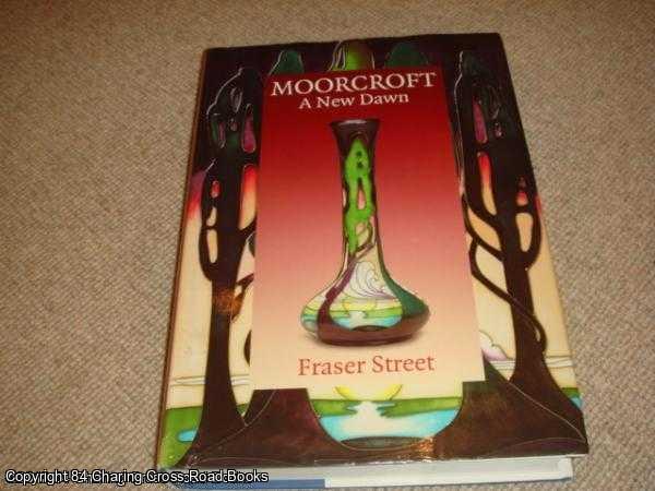 Street, Fraser - Moorcroft: A New Dawn