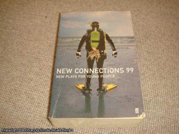 Ayckbourn, Alan; Daniels, Sarah; Fo, Dario - New Connections 99 - New Plays for Young People