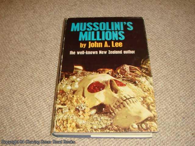 Lee, John A. - Mussolini's Millions