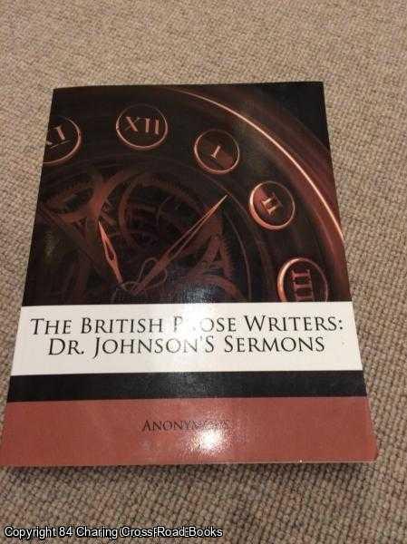 Anonymous - The British Prose Writers: Dr. Johnson's Sermons