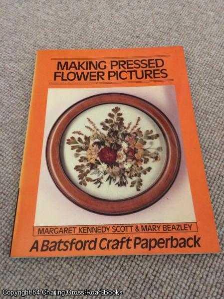 Scott; Beazley (eds.) - Making Pressed Flower Pictures