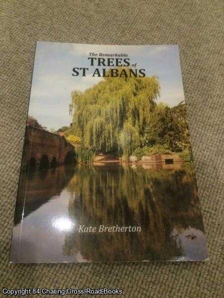 Bretherton, Kate - The Remarkable Trees of St Albans