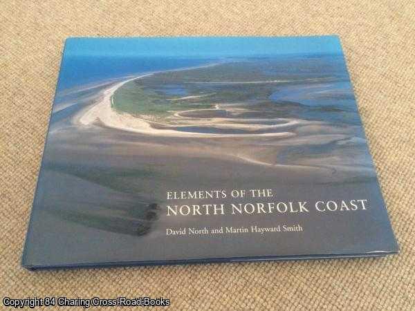 North, David - Elements of the North Norfolk Coast: Wildlife, Villages, History, Myths Legends