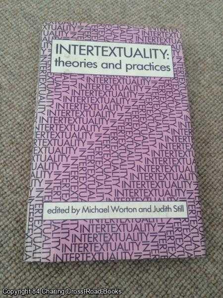 Worton, Michael; Still, Judith (eds) - Intertextuality : Theories and Practice